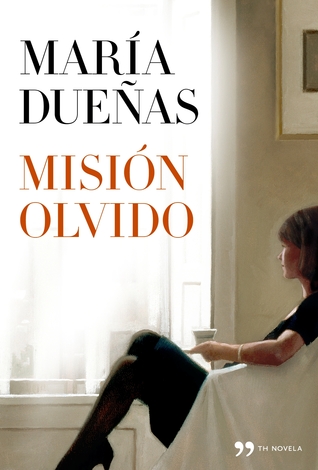 Misión Olvido de María Dueñas