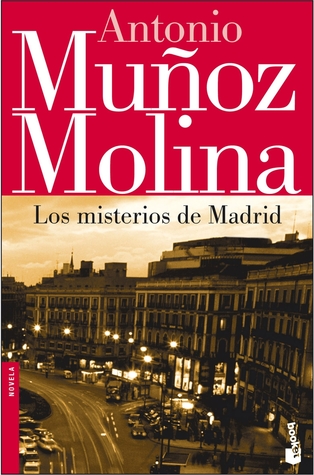 Los misterios de Madrid de Antonio Muñoz Molina